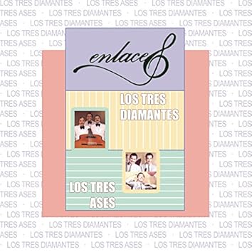 1. Enlaces Los Tres Ases - Los Tres Diamantes