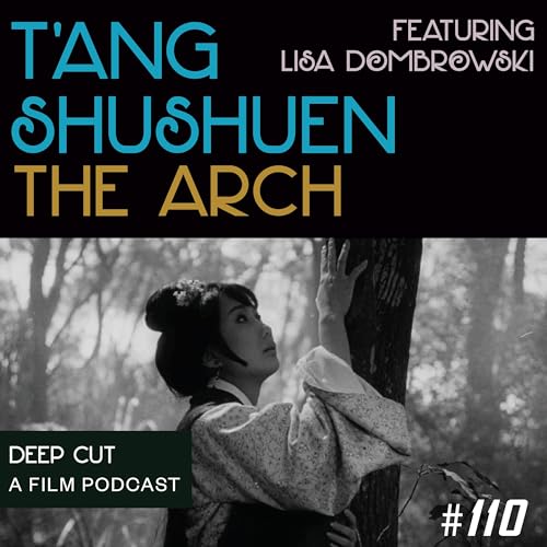 Page de couverture de 110. T'ang Shushuen: The Arch (featuring Lisa Dombrowski)