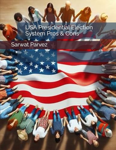 USA Presidential Election System Pros & Cons
