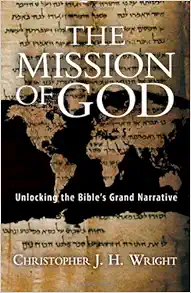 The Mission of God: Unlocking the Bible's Grand Narrative book cover
