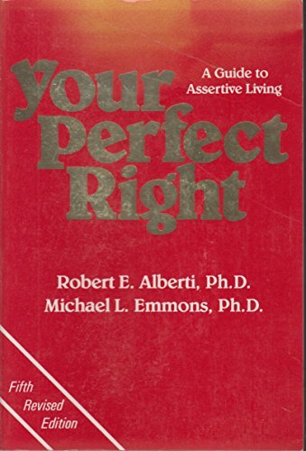 Your Perfect Right: A Guide to Assertive Living - Fifth 5th Revised ...
