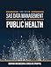SAS Data Management for Public Health