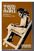 Making a New People: Education in Revolutionary Cuba 0919573479 Book Cover