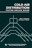 Cold Air Distribution System Design Guide