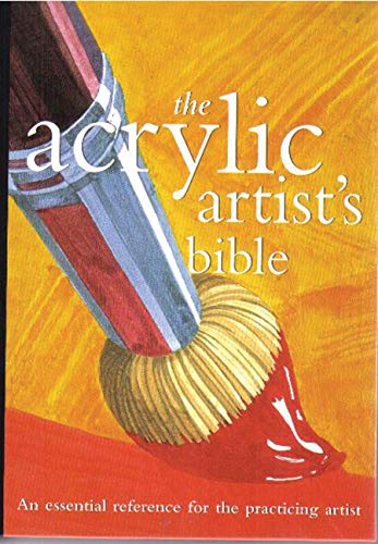 Acrylic Artist's Bible (Artist's Bibles)