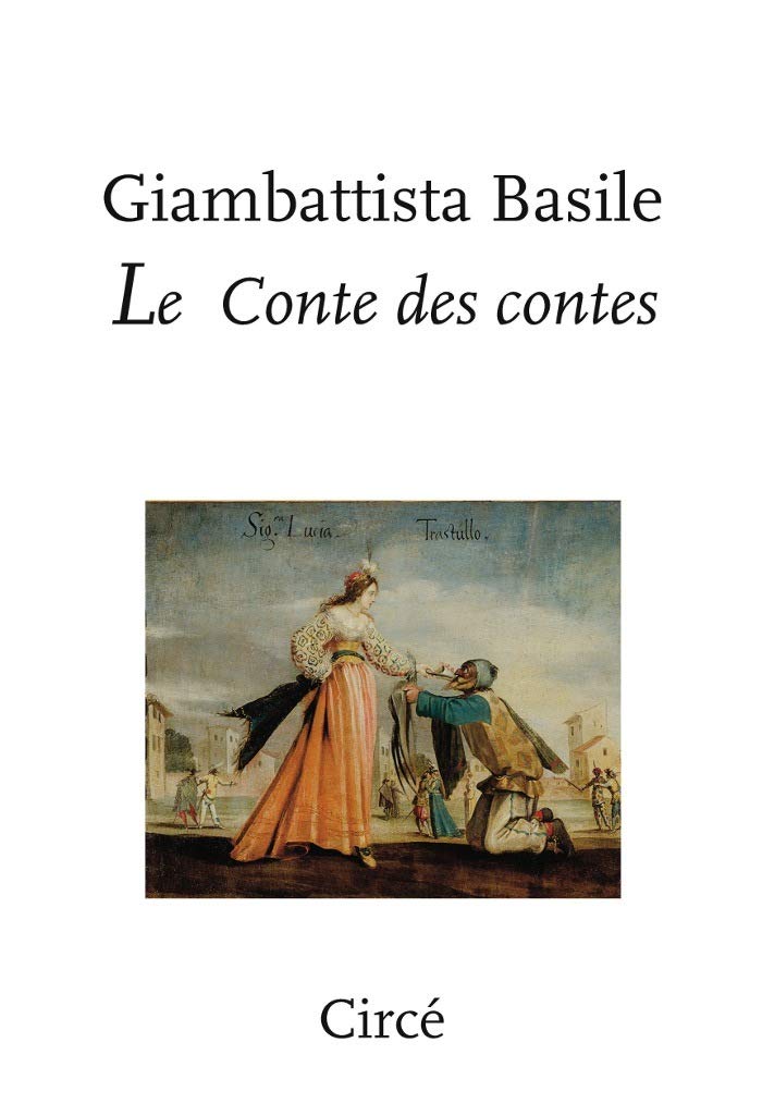 LE CONTE DES CONTES: Ou le divertissement des petits enfants