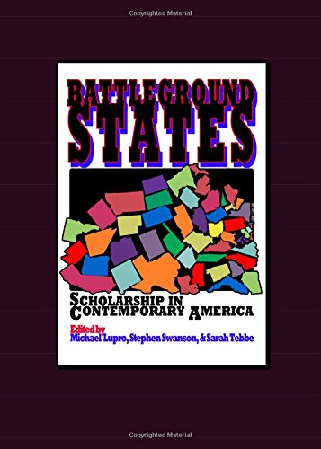 Battleground States: Scholarship in Contemporary America