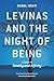 Levinas and the Night of Being: A Guide to Totality and Infinity