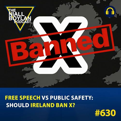 #630 Free Speech vs Public Safety: Should Ireland Ban X Podcast Por  arte de portada