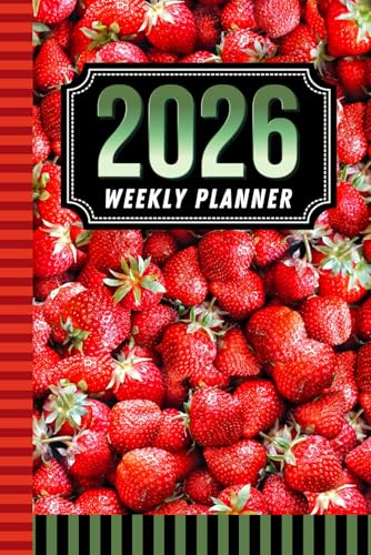 2026 Weekly Planner: 6x9 Dated Diary With To Do List - Habit Tracker - Notes Section / Agenda Gift / Fresh Red Strawberry Pattern - Fruit Art Cover