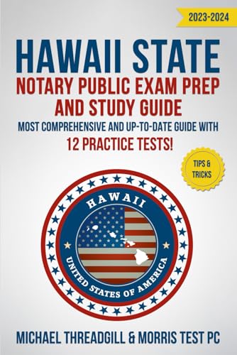 Hawaii State Notary Public Exam Prep and Study Guide 2023-2024: Most Comprehensive and Up-To-Date Guide with 12 Practice Tests! cover