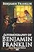 Autobiography of Benjamin Franklin (Classic Illustrated Edition)