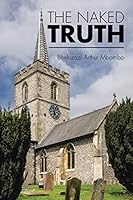 The Naked Truth: Your Discretion 1482809664 Book Cover
