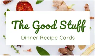 The Good Stuff: Dinner Recipe Cards