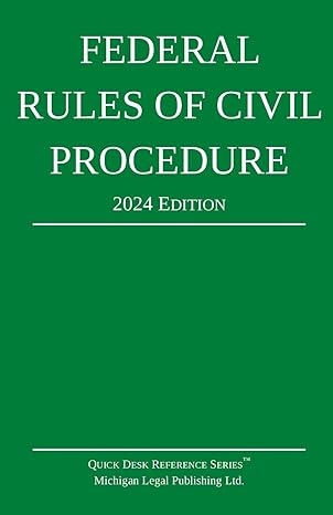 Federal Rules of Civil Procedure; 2024 Edition: With Statutory Supplement (Quick Desk Reference)