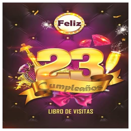 Feliz 23 Cumpleaños Libro de Visitas: Un libro de visitas para fiesta de 23 cumpleaños – Decoración y regalos originales para hombres y mujeres - 23 ... notas de los invitados Feliz Cumple 23 años