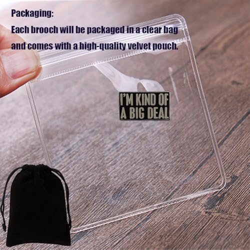 Image of inchI'm Kind Of A Big Deal inch Novelty Humorous Enamel Pin - Confidence Badge- Fun Letter Brooch for Jackets, Bags, and Hats
