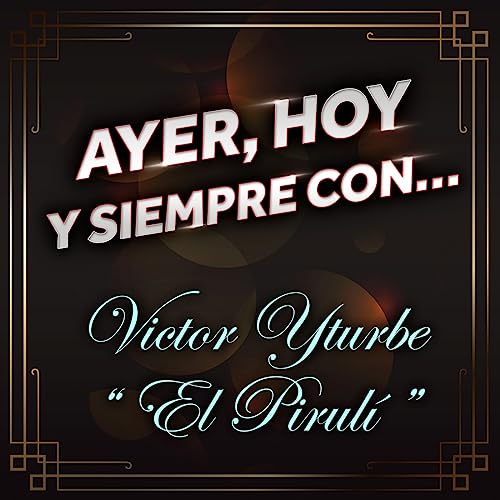 Victor Yturbe "El Piruli"