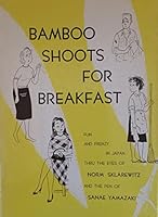 Bamboo shoots for breakfast B0006AY1GI Book Cover
