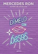 Dímelo con besos (Dímelo 3): La historia de amor del Verano (Montena)