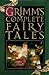 Grimm's Fairy Tales: Complete Edition & Over 200 Fairy Tales (Annotated)