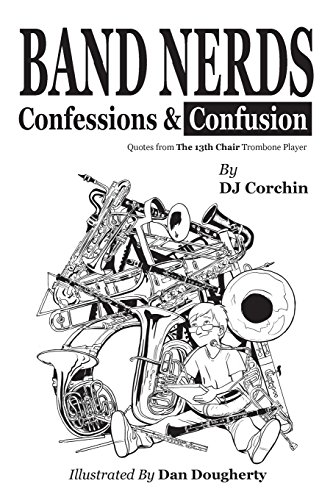 Band Nerds Confessions & Confusion (The Band Nerds Book Series)