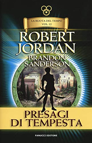 Presagi di tempesta. la ruota del tempo (Vol. 12)