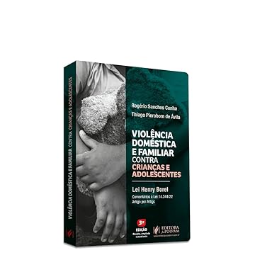 Capa do livro Violência Doméstica e Familiar Contra Crianças e Adolescentes - Lei Henry Borel: Comentários à Lei 14.344/22 - Artigo por Artigo (2024)
