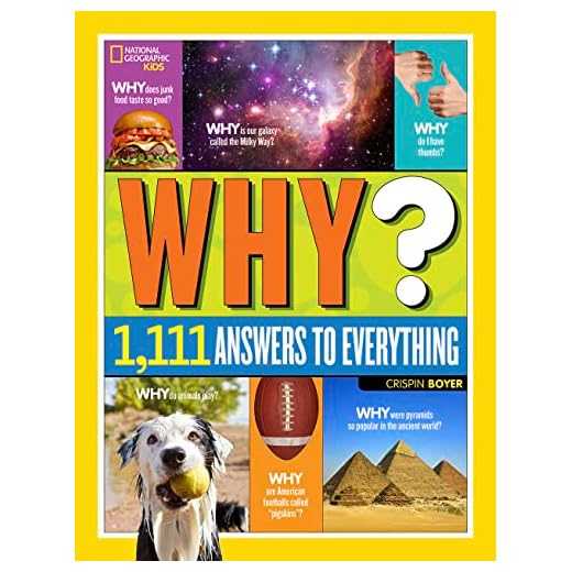 National Geographic Kids Why?: Over 1,111 Answers to Everything
