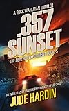 357 Sunset: The Jack Reacher Experiment Book 5