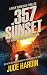 357 Sunset: The Reacher Experiment Book 5 (The Jack Reacher Experiment)