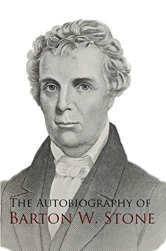 The Autobiography of Barton W. Stone