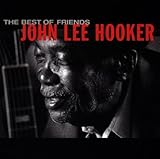 The Best of Friends John Lee Hooker