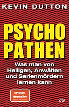 Paperback Psychopathen: Was man von Heiligen, Anwälten und Serienmördern lernen kann [German] Book