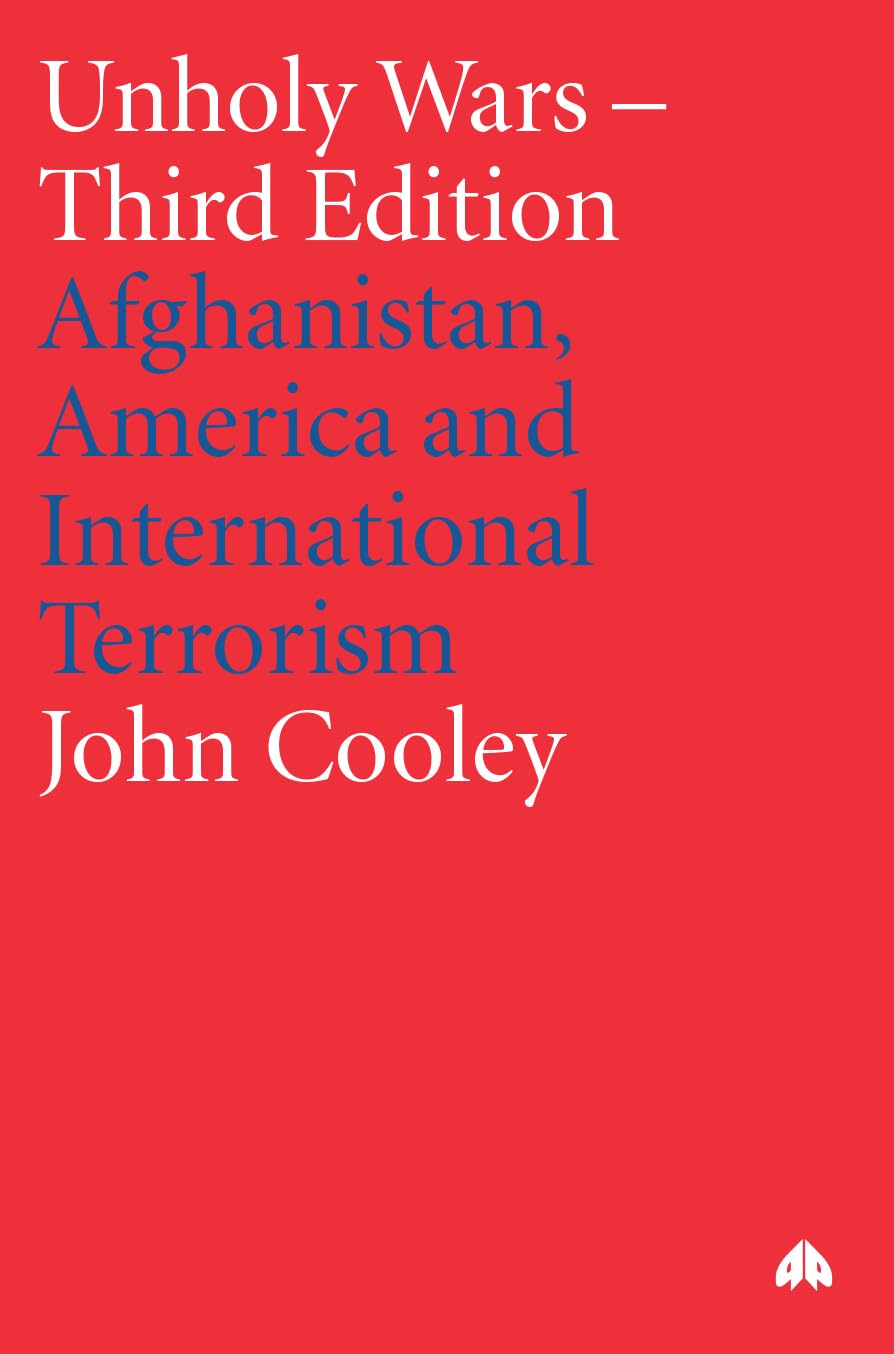 Unholy Wars - Third Edition: Afghanistan, America and International Terrorism