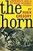 The horn: A comprehensive guide to the modern instrument & its music