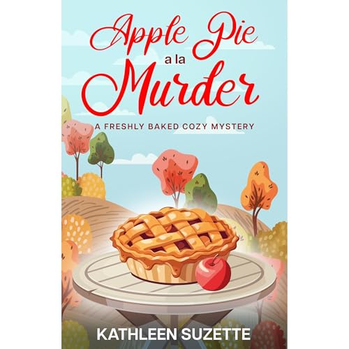 Audiobook: Apple Pie a la Murder by Kate Bell, Kathleen Suzette episode artwork