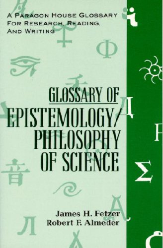 Glossary Epistemology (Paragon House Glossary for Research, Reading, and Writing) Glossary Epistemology (Paragon House Glossary for Research, Reading, and Writing)