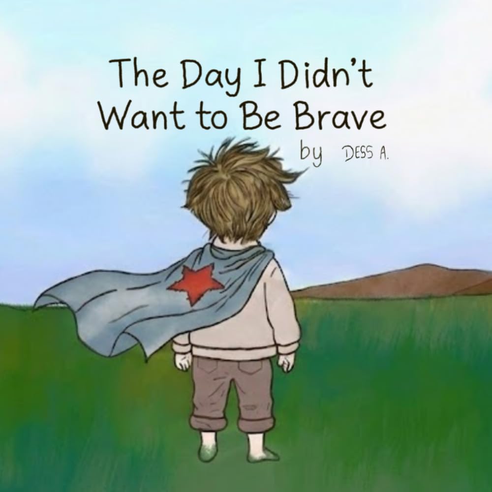 The Day I Didn’t Want to Be Brave