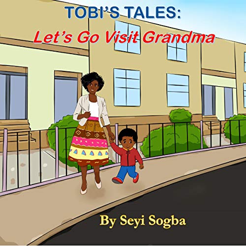 Tobi's Tales: Let's Go Visit Grandma (English and Yoruba) by Seyi Sogba episode artwork