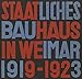 Staatliches Bauhaus in Weimar 1919€“1923