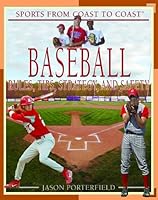 Baseball: Rules, Tips, Strategy, And Safety (Sports from Coast to Coast: Set 2) 1404209913 Book Cover