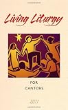 Living Liturgy for Cantors: Year a 2011
