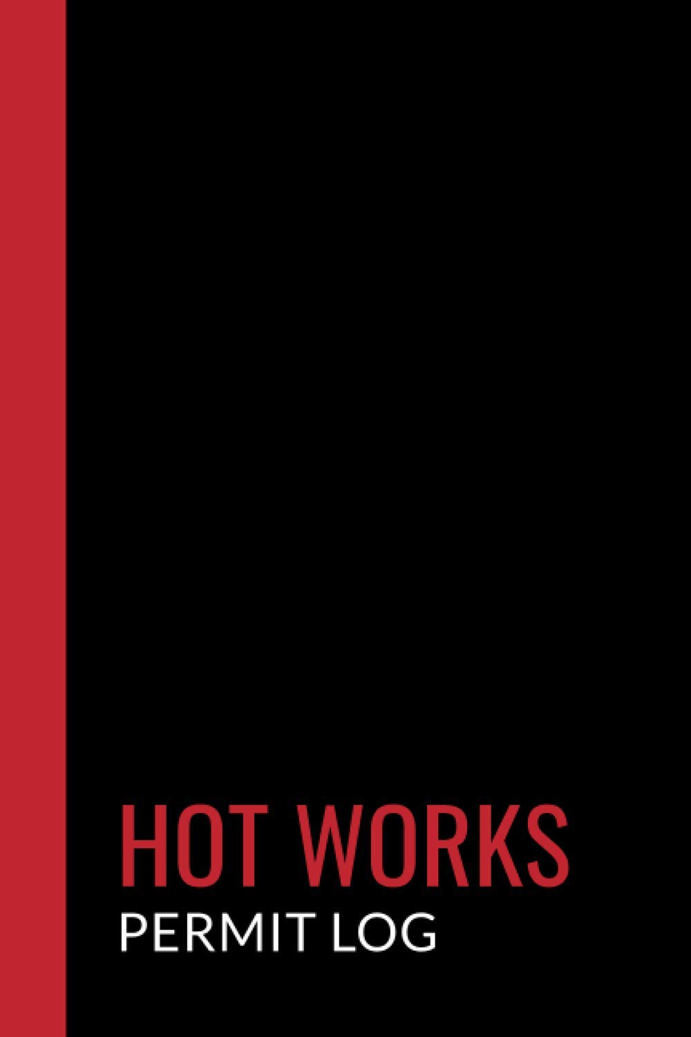 Buy Hot Works Permit Log (Hot Work Organizer) Online at