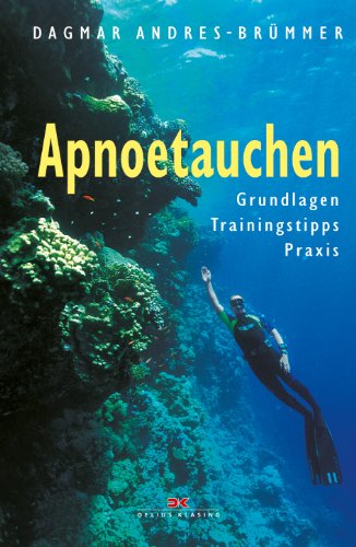 Produktfoto von Apnoetauchen: Grundlagen - Trainingstipps - Praxis