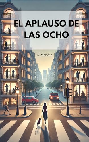 El aplauso de las ocho (Spanish Edition)