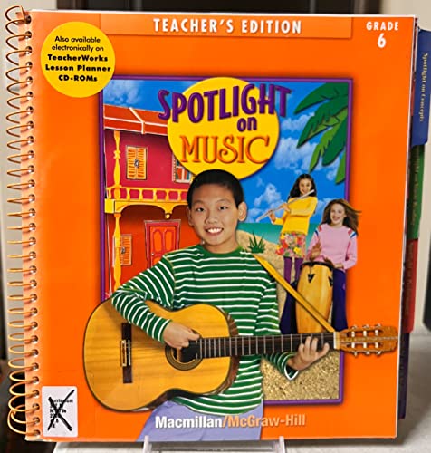 Spotlight on Music, Grade 6, Teacher's Edition 002296455X Book Cover