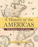 A History of the Americas: From Prehistory to the 21st Century