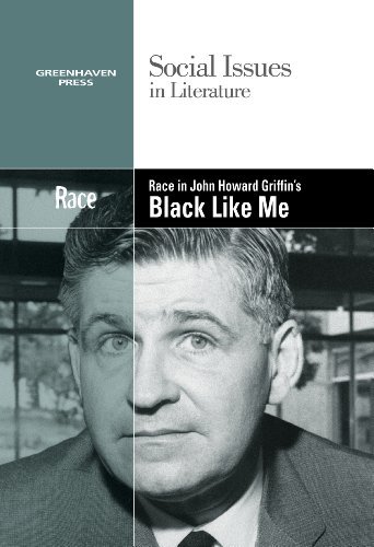 Race in John Howard Griffin's Black Like Me (Social Issues in Literature)