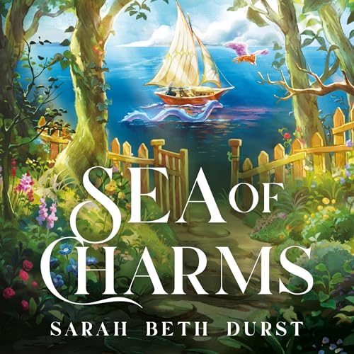 Sea of Charms Audiolibro Por Sarah Beth Durst arte de portada